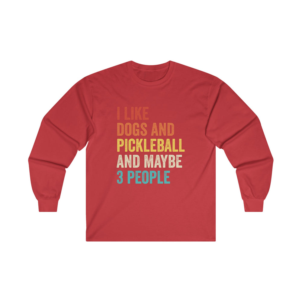 I Like Dogs And Pickleball Unisex Long Sleeve Tee