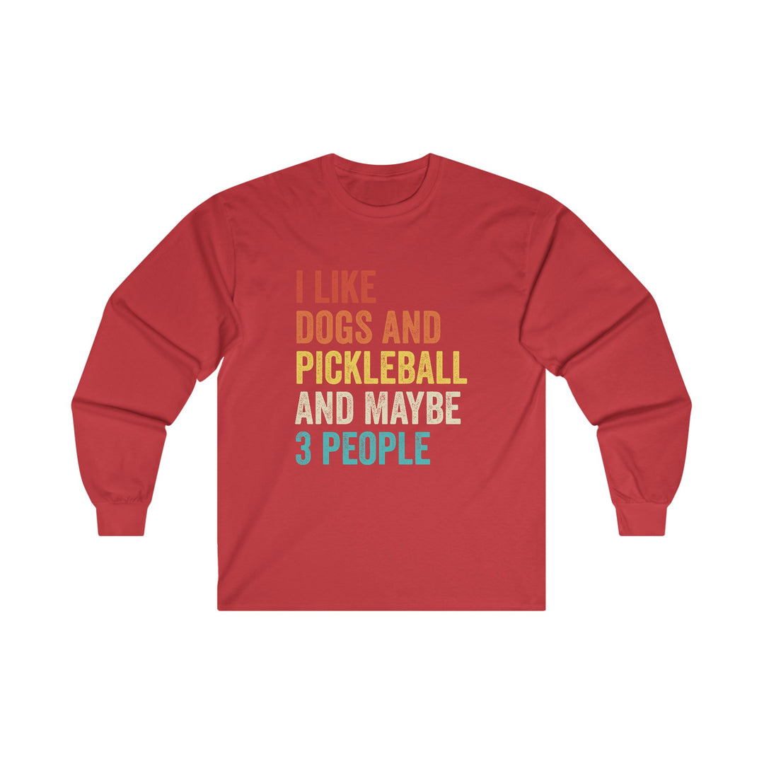 I Like Dogs And Pickleball Unisex Long Sleeve Tee