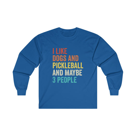 I Like Dogs And Pickleball Unisex Long Sleeve Tee