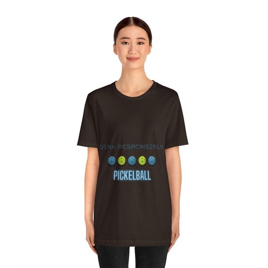 Playful Pickleball/Dink Responsibly : Unisex Jersey Tee