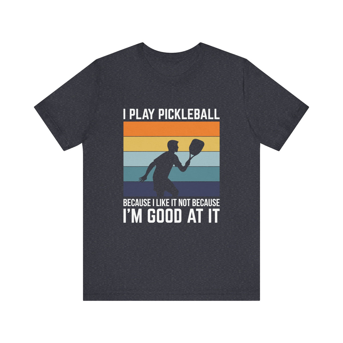 I Play Pickleball Unisex Jersey Short Sleeve Tee