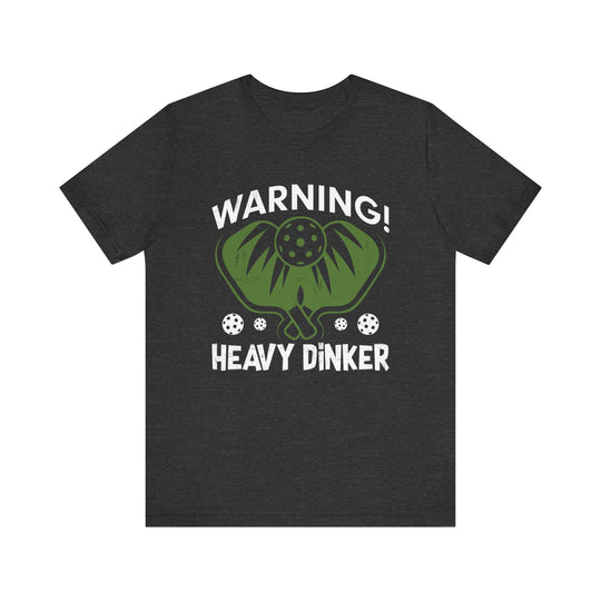 Heavy Dinker Unisex Short Sleeve Tee