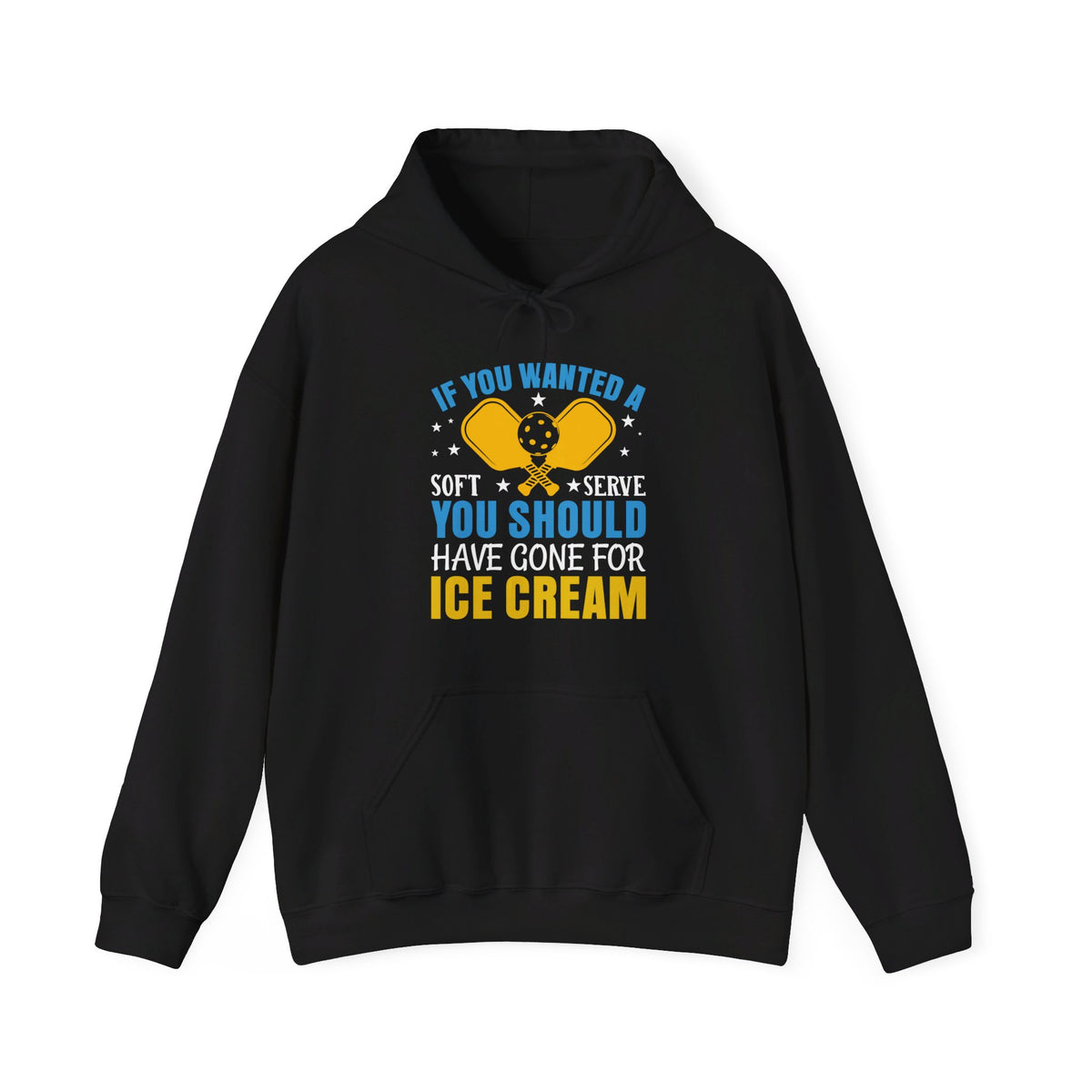 'If You Wanted a Soft Serve You Should Have Gone for Ice Cream' Unisex Heavy Blend™ Hooded Sweatshirt