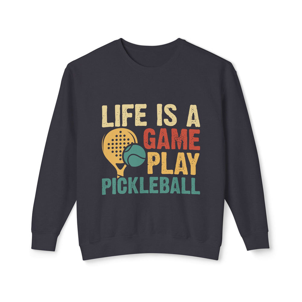 'Life is a Game Play Pickleball' Unisex Lightweight Crewneck Sweatshirt