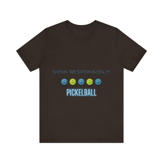 Playful Pickleball/Dink Responsibly : Unisex Jersey Tee