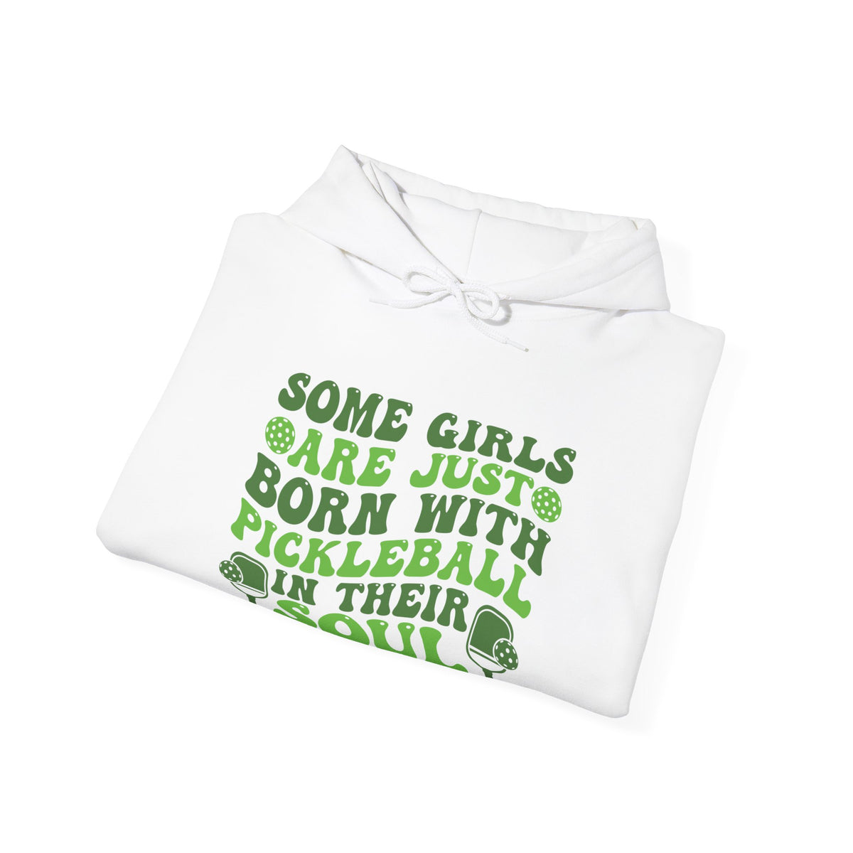 Some Girls Are Born With Pickleball Unisex Hoodie