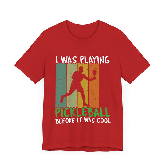 I Was Playing Pickleball Unisex Short Sleeve Tee