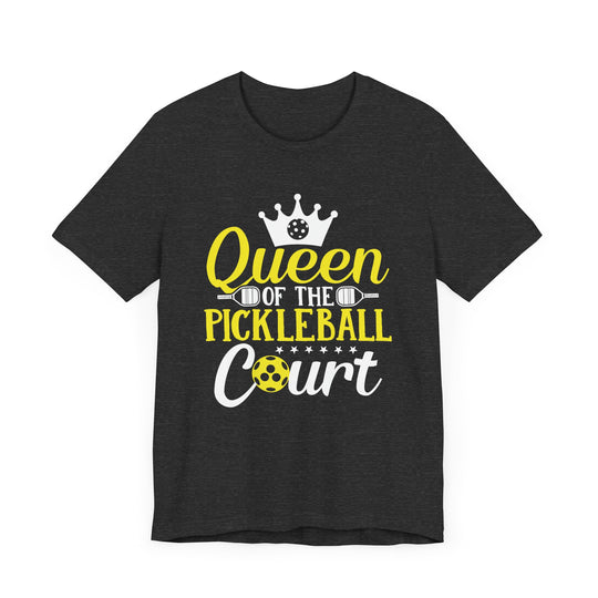 Queen Of The Pickleball Court Unisex Short Sleeve Tee