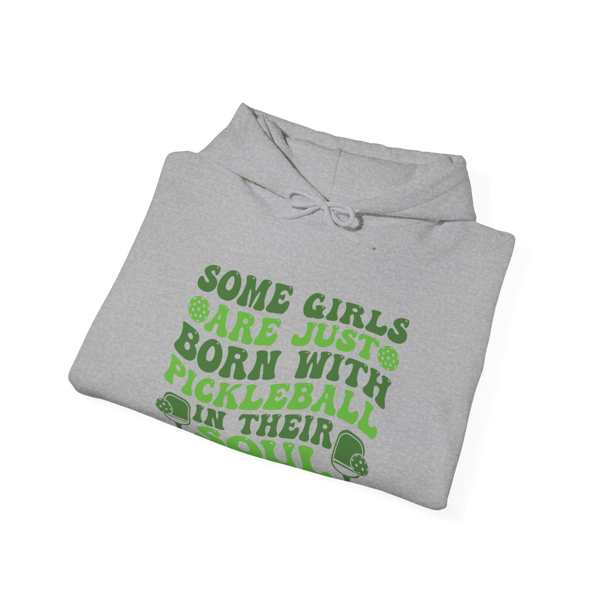 Some Girls Are Born With Pickleball Unisex Hoodie