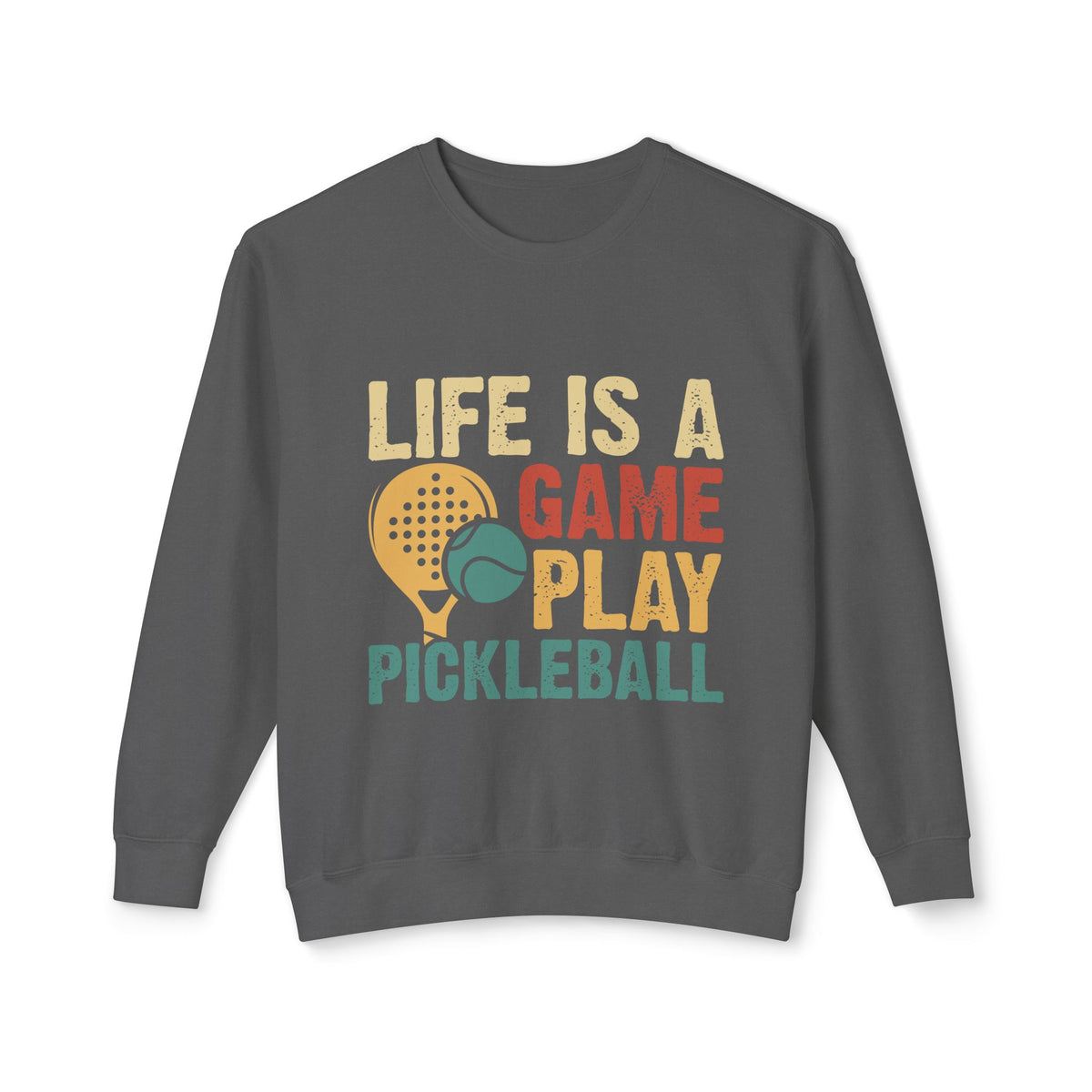 'Life is a Game Play Pickleball' Unisex Lightweight Crewneck Sweatshirt