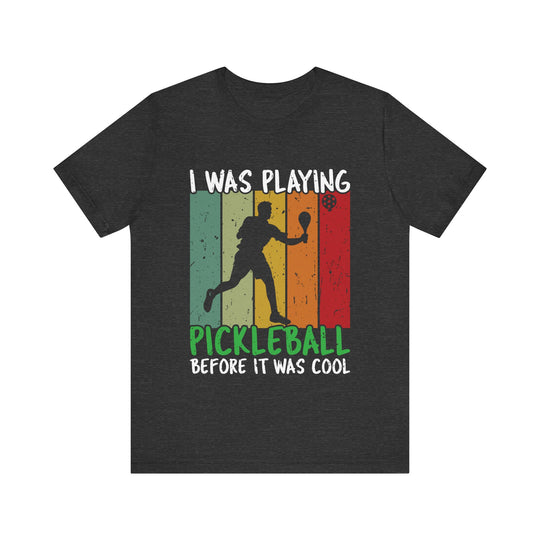 I Was Playing Pickleball Unisex Short Sleeve Tee