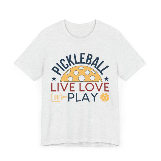 Pickleball Live Love Play Unisex Jersey Short Sleeve Tee