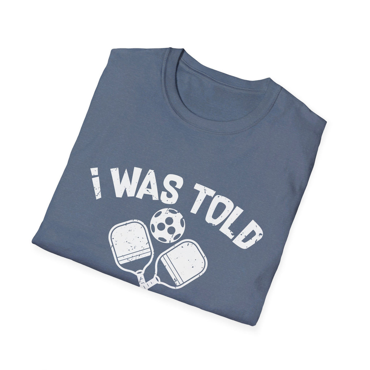 'I was Told There Would be Pickleball' Unisex Softstyle T-Shirt