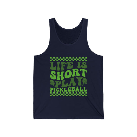 Life Is Short Play Pickleball Unisex Jersey Tank