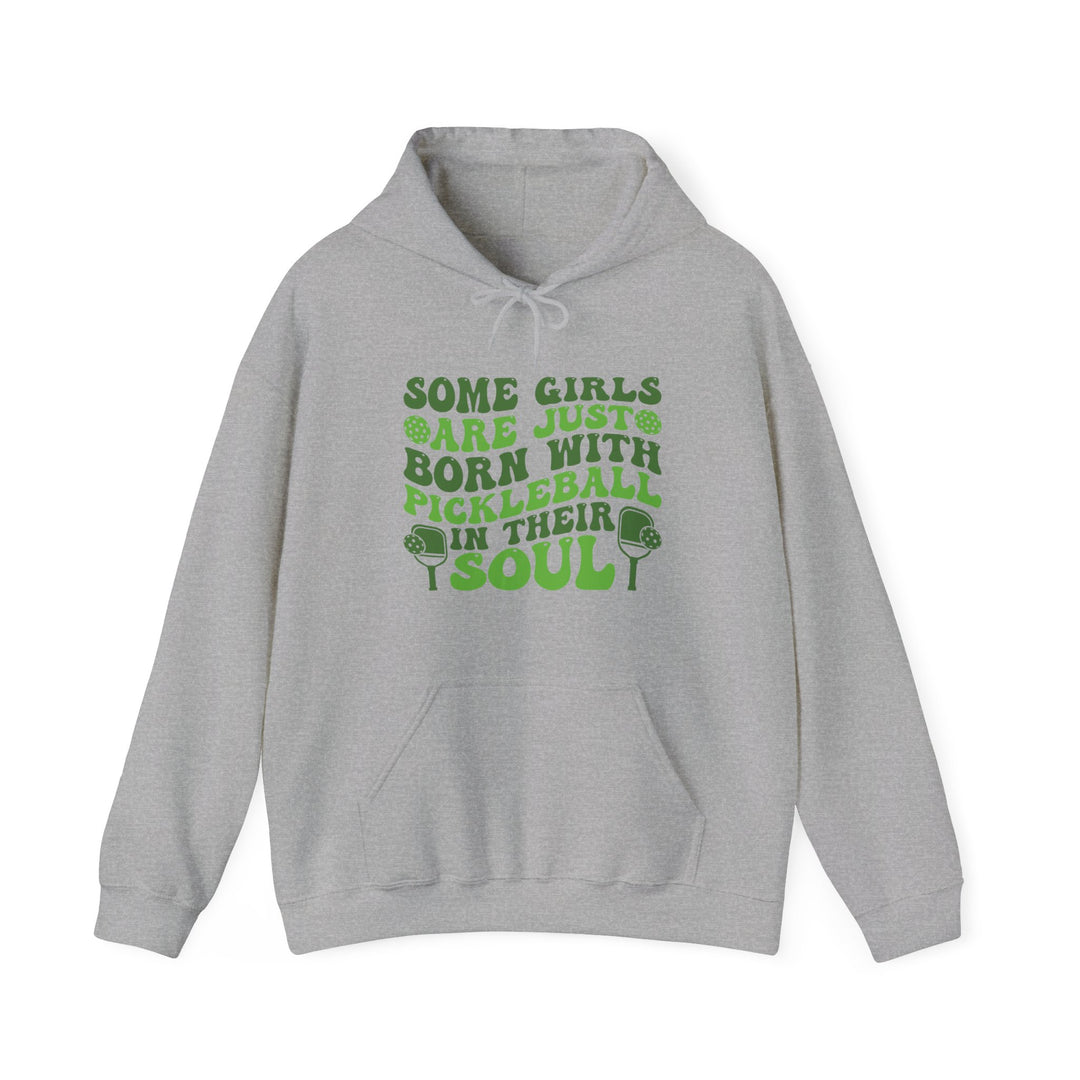 Some Girls Are Born With Pickleball Unisex Hoodie