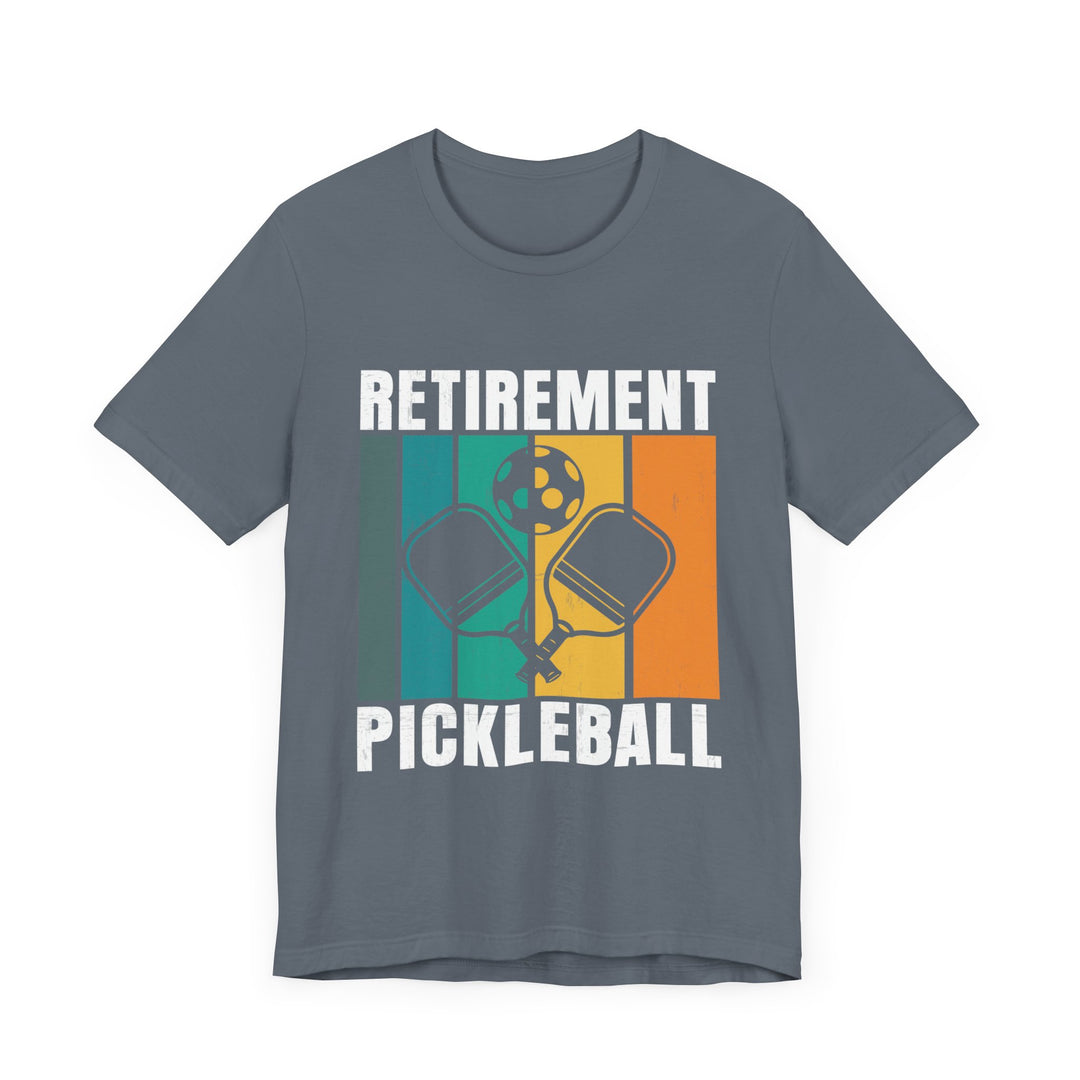 Retirement Pickleball Unisex Short Sleeve Tee