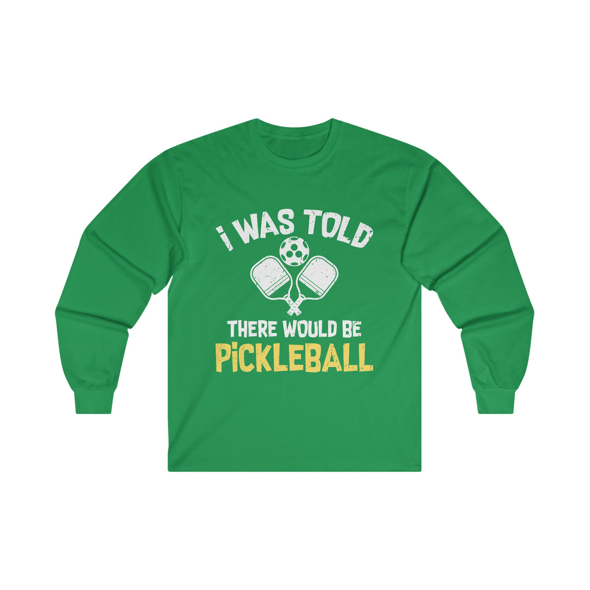 There Would Be Pickleball Unisex Ultra Cotton Long Sleeve Tee