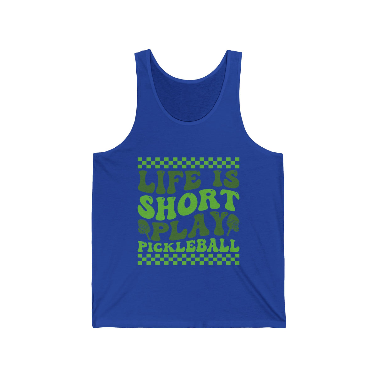 Life Is Short Play Pickleball Unisex Jersey Tank