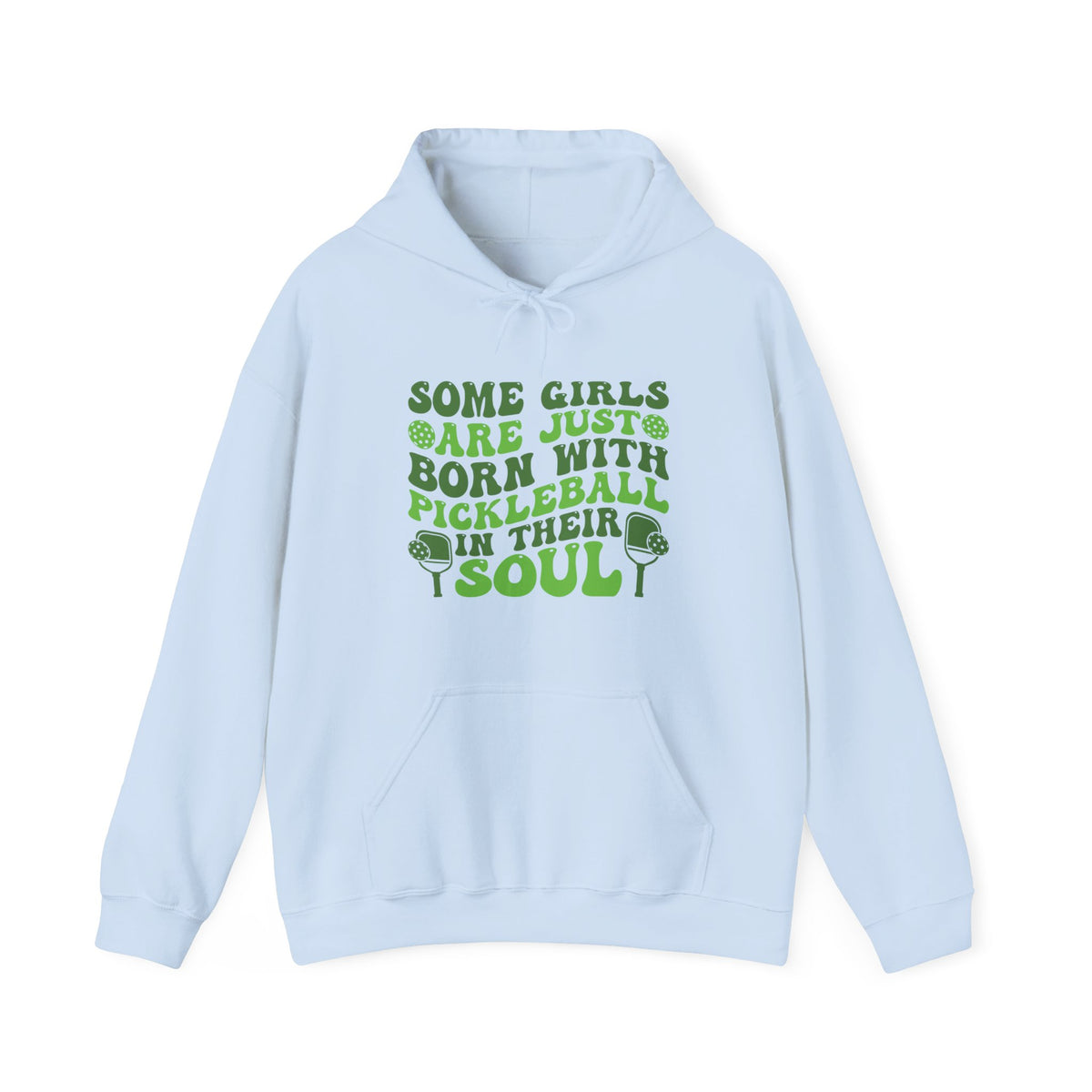 Some Girls Are Born With Pickleball Unisex Hoodie