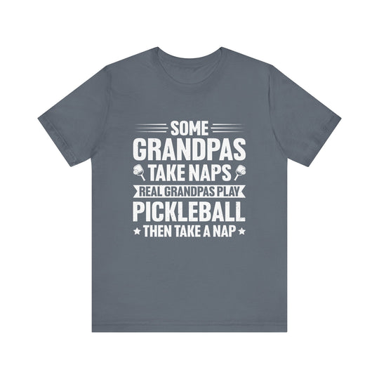 Some Grandpas Take Naps Unisex Short Sleeve Tee