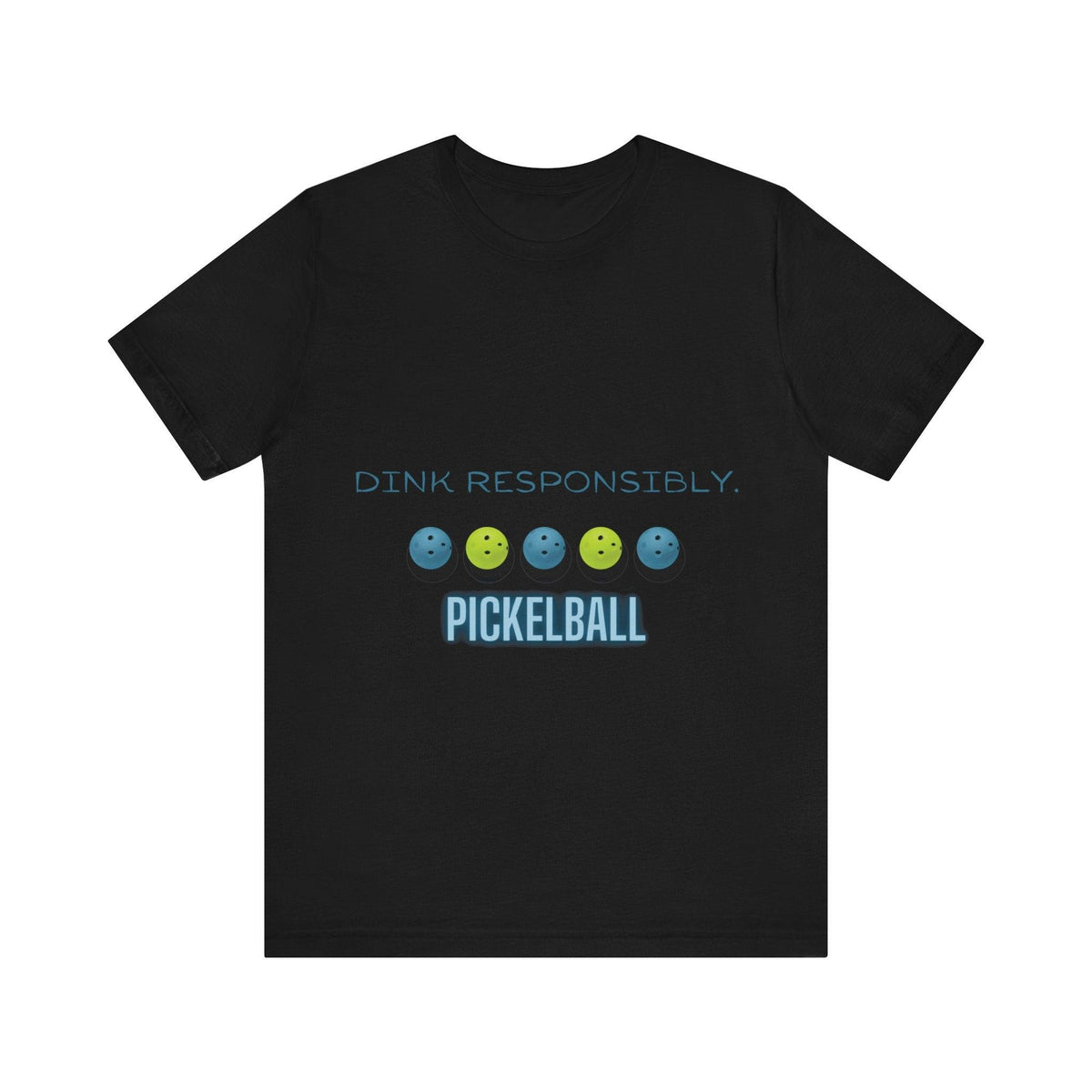 Playful Pickleball/Dink Responsibly : Unisex Jersey Tee