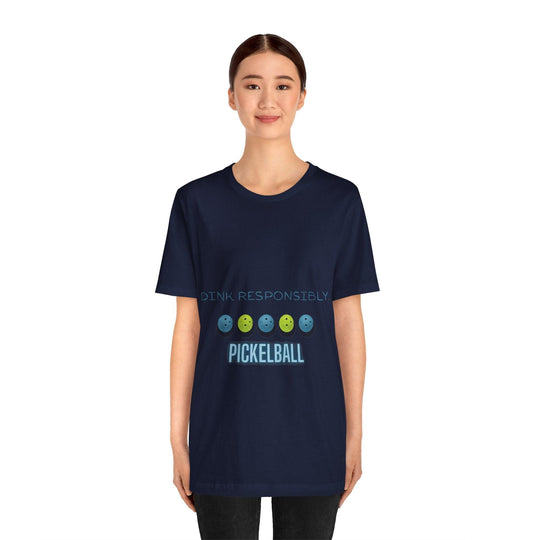 Playful Pickleball/Dink Responsibly : Unisex Jersey Tee