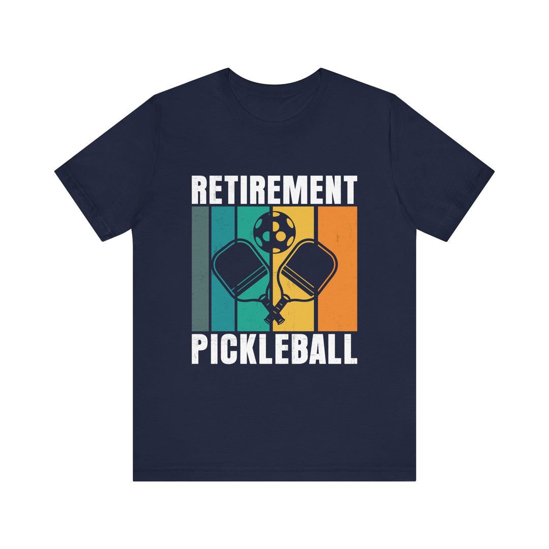 Retirement Pickleball Unisex Short Sleeve Tee