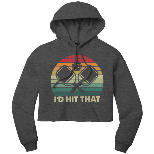 I'd Hit That Bella Women's Crop Fleece Hoodie