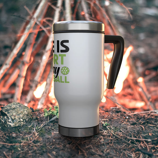Life Is Short Travel Mug 14 oz