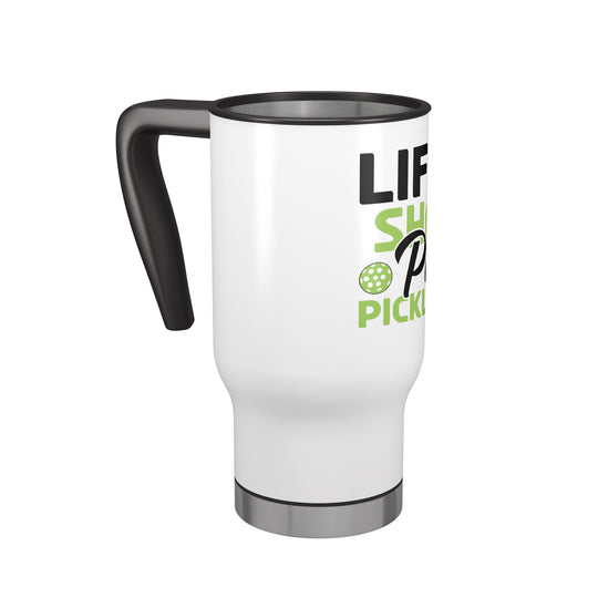 Life Is Short Travel Mug 14 oz