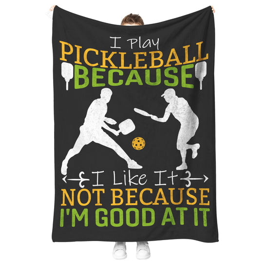 I Play Pickleball Blanket: Fleece/Sherpa